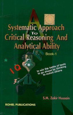 A Systematic Approach t o Critical Reasoning and Analytical Ability - Books 1