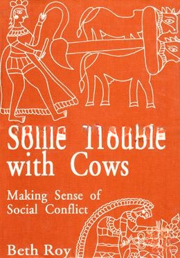 Some Trouble With Cows (Making Sense of Social Conflict)